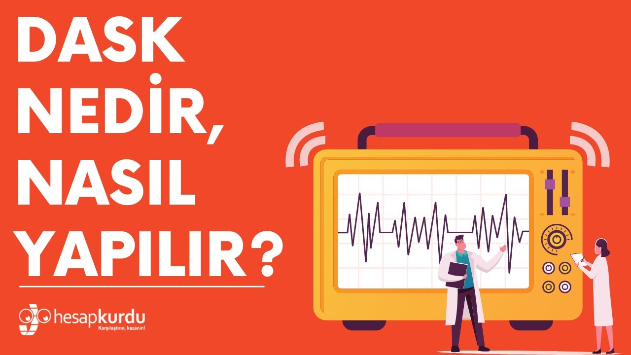 DASK Nedir, Nasıl Yapılır? DASK Nedir, Nasıl Yapılır?