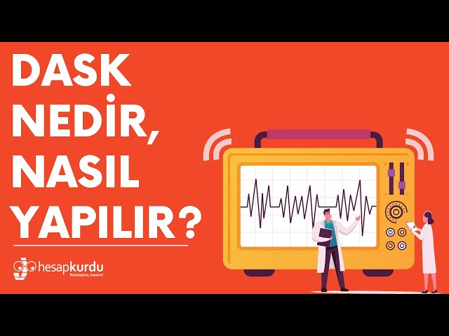 DASK Nedir, Nasıl Yapılır? DASK Nedir, Nasıl Yapılır?
