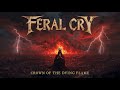 Feral Cry - Crown of the Dying Flame | Epic Metal Track