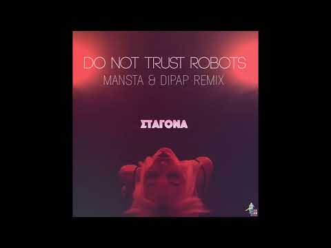 Do Not Trust Robots - Σταγόνα  (MANSTA & DiPap Remix) {FREE DOWNLOAD}