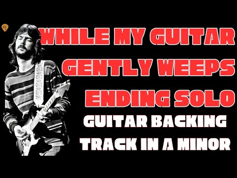 While My Guitar Gently Weeps Jam | Guitar Backing Track (A Minor)