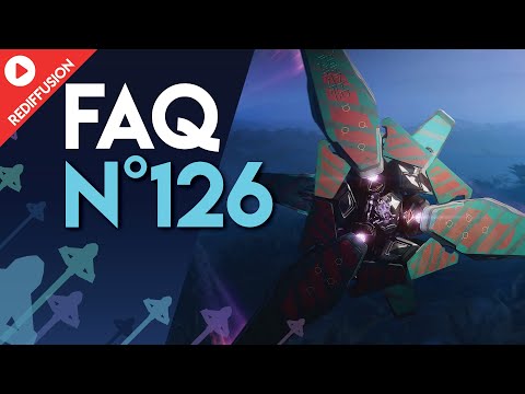[FR] STAR CITIZEN : FAQ 126