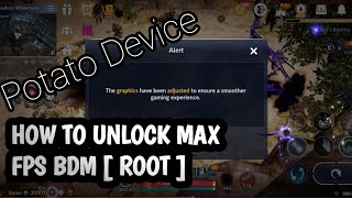 How To Unlock MAX FPS Black Desert Mobile In Potato Device [ ROOT ]