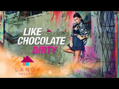 Like Chocolate - Dirty