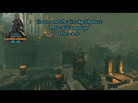 Total War:Warhammer 2:SFO Grimhammer 2:The Green and the Grudge Update:Dwarfs Campaign Features