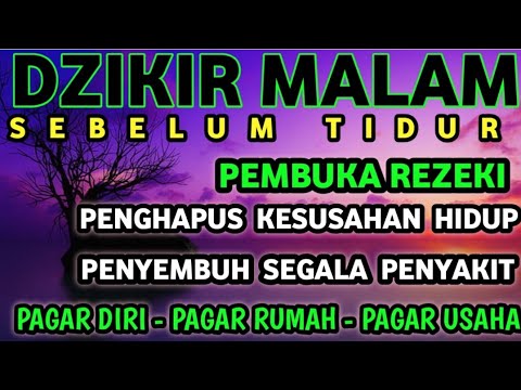 Dzikir Malam Penghapus Dosa Pembuka Pintu Rezeki Terhindar Dari Kemiskinan,usaha Lancar|Doa Kaya