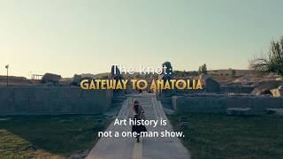 The Knot: Gateway to Anatolia | Go Türkiye Original Mini-Series