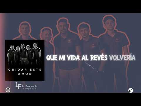 La Fórmula Tropical- Cuidar Este  Amor