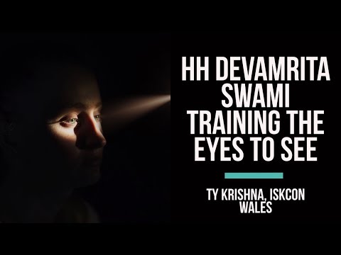 HH Devamrita Swami - Training the eye's to see