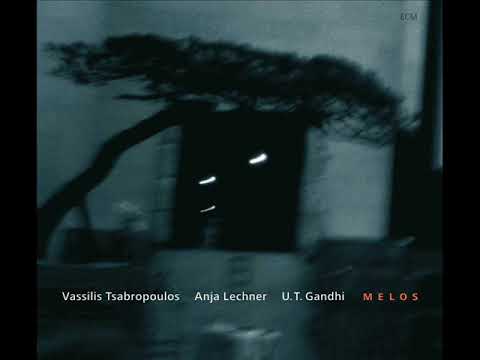 Gift Of Dreams from Melos  -  Vassilis Tsabropoulos / Anja Lechner / U. T.  Gandhi