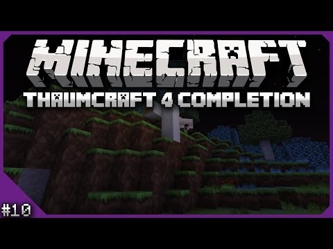 Minecraft - Thaumcraft 4 Completion - Episode 10 - The Hunt for Silverwood