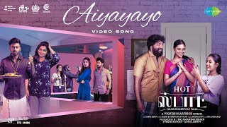 Aiyayayo - Video Song | Hot Spot | Kalaiyarasan | Sandy | Vaan | Vignesh Karthick | Kaber Vasuki