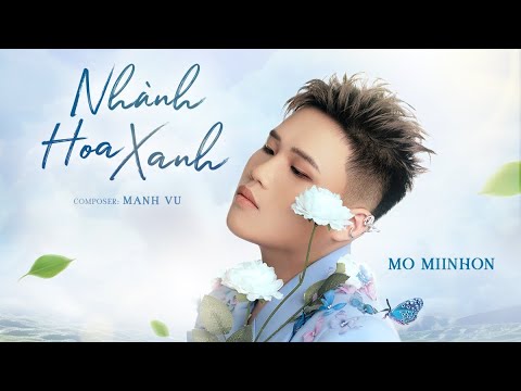 NHÀNH HOA XANH | MỠ MII NHON | MV OFICIAL
