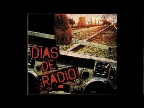 Dias de Radio - Las calles volveran a arder