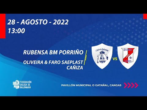 COPA GALICIA 2022 | RUBENSA BM PORRIÑO - OLIVEIRA & FARO SAEPLAST CAÑIZA
