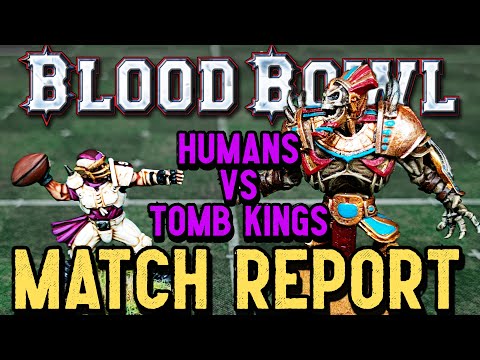 Blood Bowl Match Report - HUMANS vs TOMB KINGS