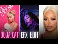 DOJA CAT FT NEED TO KNOW EFX EDIT DOJA CAT EFX EDIT DOJA CAT VFX