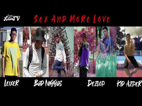 Sex And More Love - Leixer, Bad Niggas, Dezlop, Kid Azper (Audio)