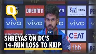 IPL 2019: Delhi Captain Shreyas Iyer Speechless After KXIP Loss | The Quint