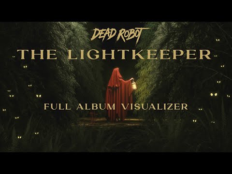 Dead Robot - The Lightkeeper [Full Album Visualizer]