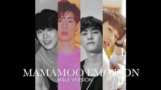 ♂ Male Version | MAMAMOO 마마무 - Emotion [HD AUDIO]