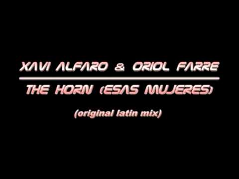 Xavi Alfaro & Oriol Farre - The Horn (Esas mujeres)