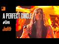 A Perfect Circle - Judith - Live Eurockéennes 2000