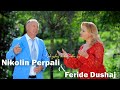 Nikolin Perpali & Feride Dushaj - Ndryshoj Koha Edhe Sot music video