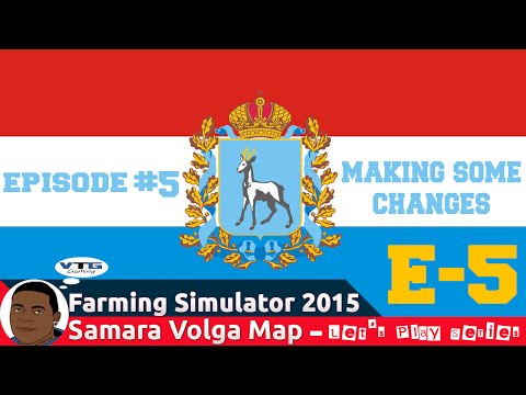 Farming Simulator 2015 Samara Volga Map (E5) -Making Some Changes