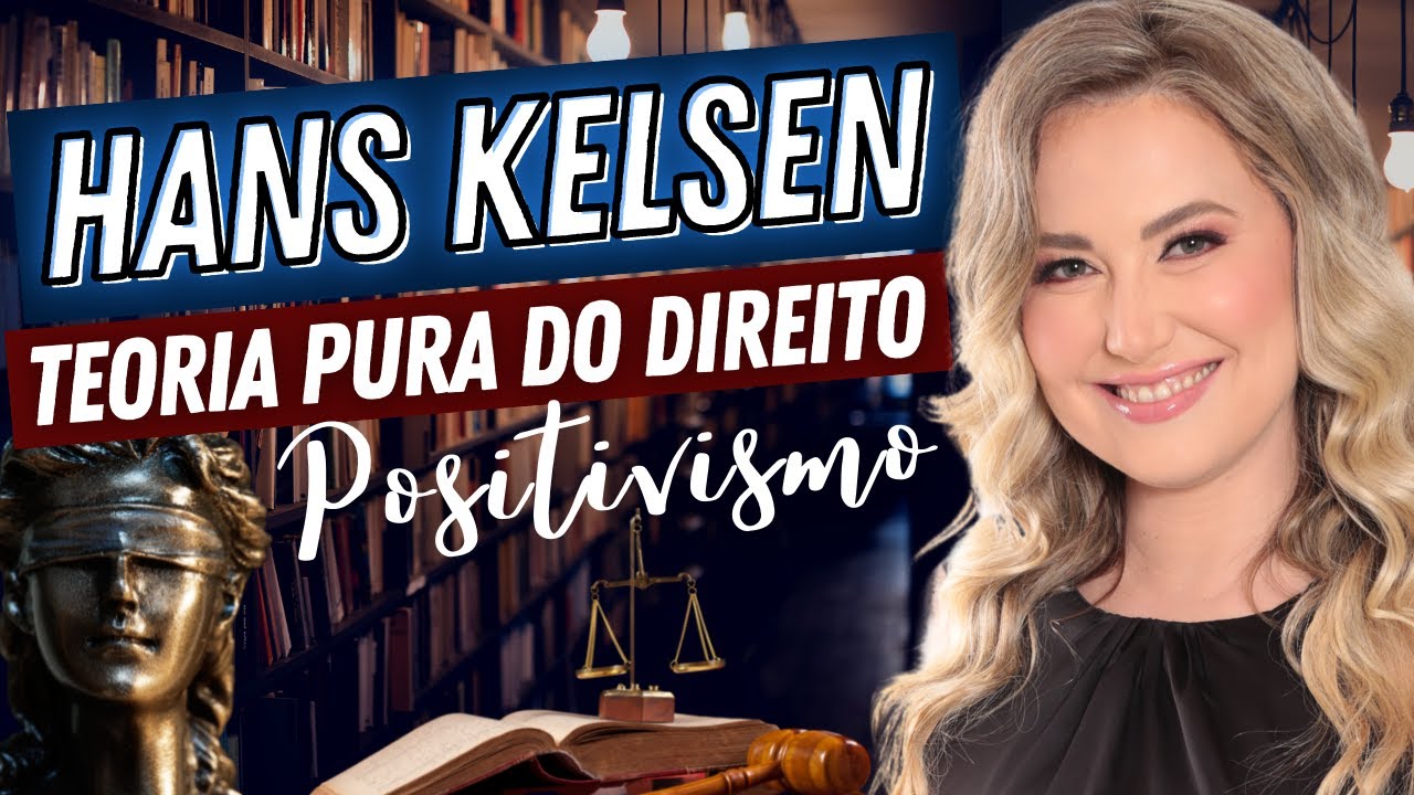 HANS KELSEN, A TEORIA PURA DO DIREITO E O POSITIVISMO JURÍDICO [RESUMO PARA INICIANTES]