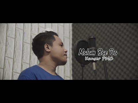 Kanser PMC - Malam Bae Oa [OFFICIAL]