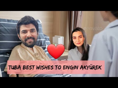 Tuba büküstün sends her best wishes to Engin Akyürek worried about his health