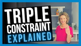 What is Project Management Triple Constraints
