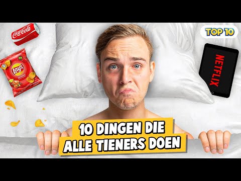 10 DINGEN DIE ALLE TIENERS DOEN!