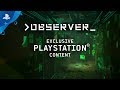 observer_ - Exclusive PlayStation Content | PS4