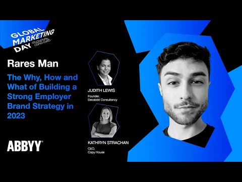 The Why, How and What of Building a Strong Employer Brand Strategy in 2023 | Rares Man, ABBYY