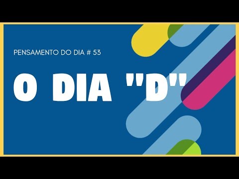 Pensamento Do Dia I O Dia D I 53 De 365