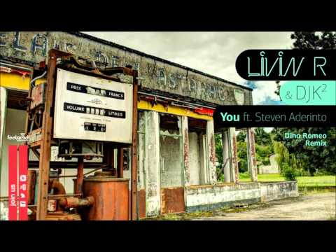 Livin R & DJK2 feat Steven Aderinto - You - Dino Romeo Remix
