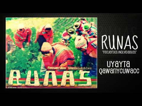Uyayta Qawariycuwacc - Los Runas
