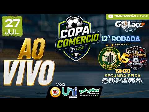 🔴 AO VIVO | MF Futsal 🆚 Postos NH I e II | Copa Comércio 3ª Edição | 12ª Rodada