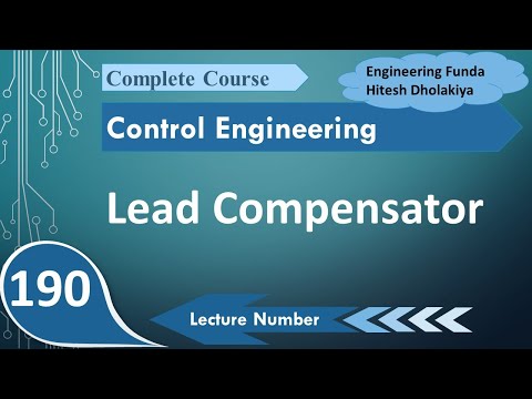 Lead compensator basics derivation response in control system engineering by engineering funda