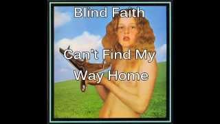 Blind Faith - Can't Find My Way Home - 1969