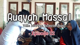 Download lagu Ruqyah Massal Villa Meruya Jakarta Barat Episode 0... mp3