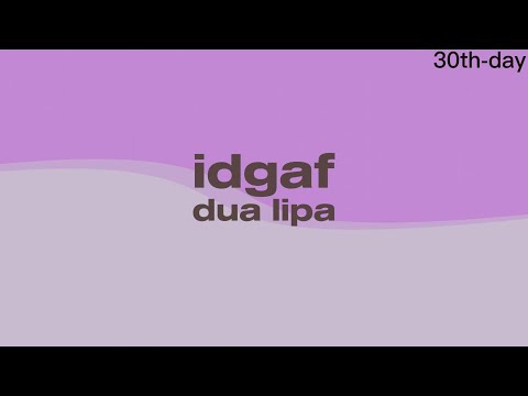 dua lipa - idgaf (speed up) I don't need your love