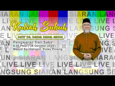 Kuliah Subuh: Pengajaran Dari Saba' | Dato' Dr. Danial Zainal Abidin