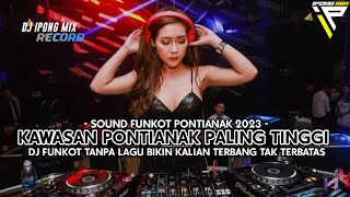 Download lagu DJ FUNKOT PONTIANAK 2023 !! DUGEM FULL HARD FUNKOT TANPA LAGU mp3