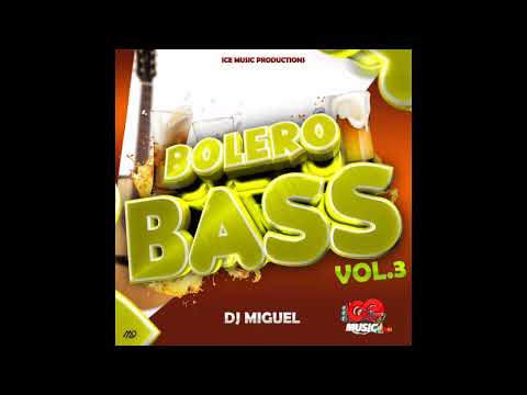 Bolero Bass Vol 3 Dj Miguel (ICEMP) Inspiración Con Estilo