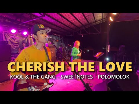 CHERISH THE LOVE - Kool & The Gang - Sweetnotes Live @ Polomolok