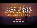 Surah Ibrahim سورة ابراهيم Very Beautiful Voice Of Islam Sobhi