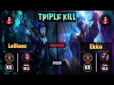 GrandMaster LEBLANC [Electrocute] (Mid) VS  EKKO - Grandmaster KR Patch 10.5 Triple Kill